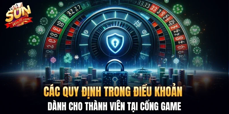 Các quy định trong điều khoản dành cho thành viên tại cổng game
