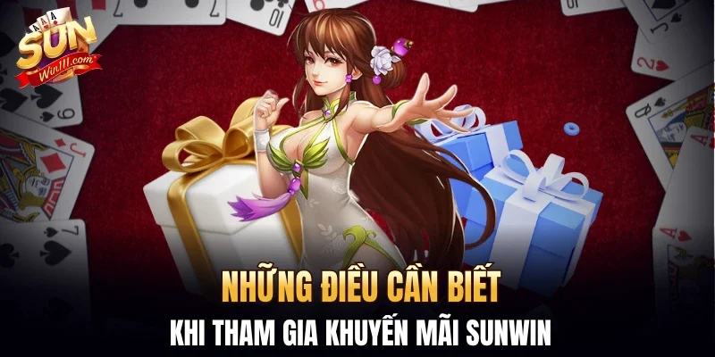 Những điều cần biết khi tham gia khuyến mãi SUNWIN